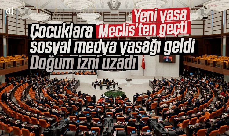 Çocuklara sosyal medya yasağı geldi, doğum izni uzadı: Yeni yasa Meclis’ten geçti