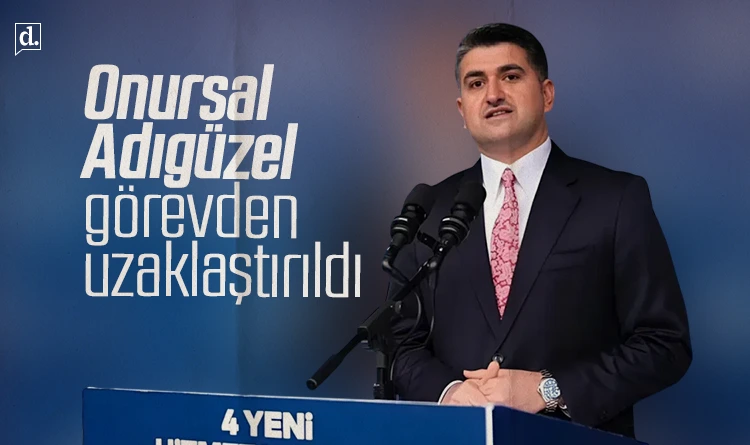 Onursal Adıgüzel görevden uzaklaştırıldı