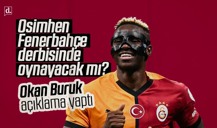 Osimhen Fenerbahçe derbisinde oynayacak mı?