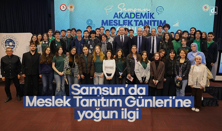Samsun’da Meslek Tanıtım Günleri'ne yoğun ilgi