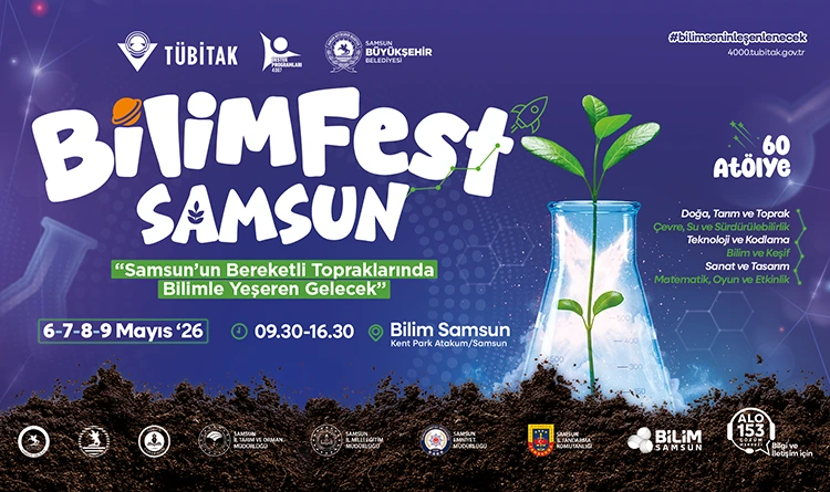 Samsun’da bilim şöleni: BİLİMFEST başlıyor