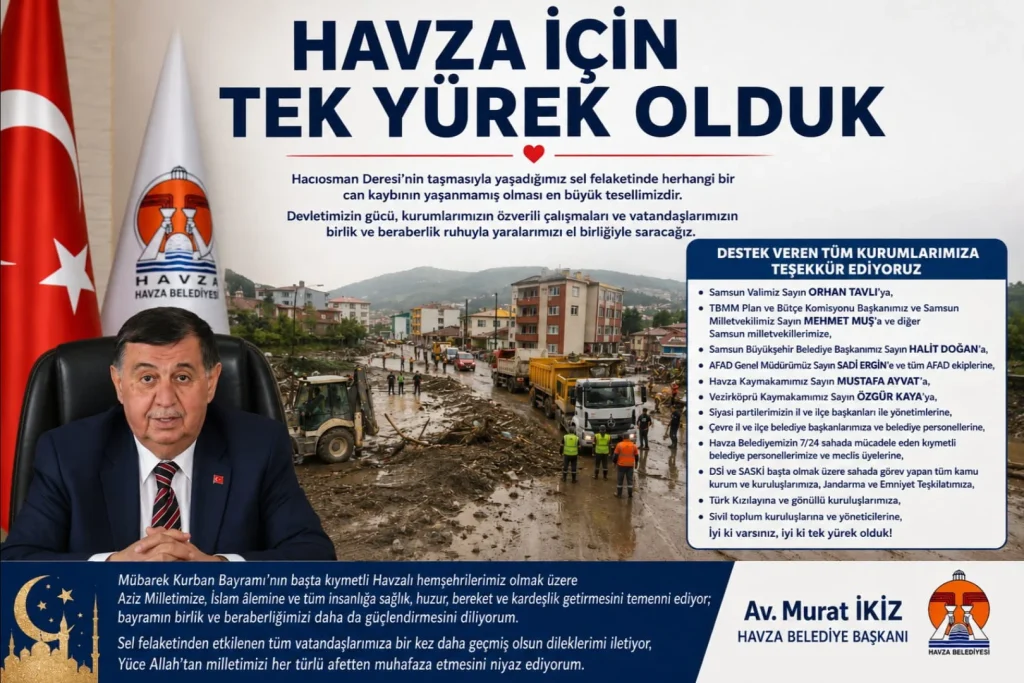 Başkan Murat İkiz'den afet sonrası dayanışma teşekkürü: Havza için tek yürek olduk Başkan Murat İkiz'den afet sonrası dayanışma teşekkürü: Havza için tek yürek olduk