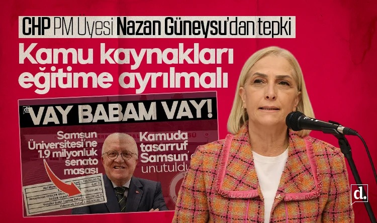 CHP PM üyesinden Samsun Üniversitesi'ne 1.9 milyonluk masa tepkisi: Kamu kaynakları eğitim ihtiyaçlarına ayrılmalı