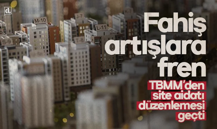 TBMM'den site aidatı düzenlemesi geçti: Fahiş artışlara fren