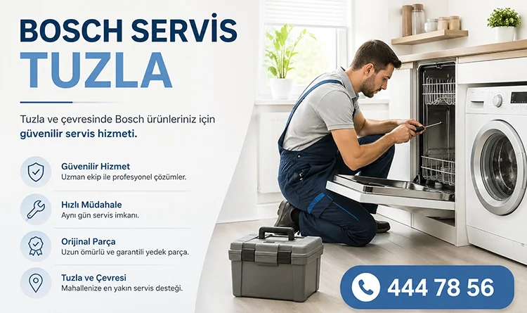 Tuzla’nın Hızlı Çözüm Noktası: Bosch Servis Tuzla ile Beyaz Eşyalarınıza Profesyonel Dokunuş