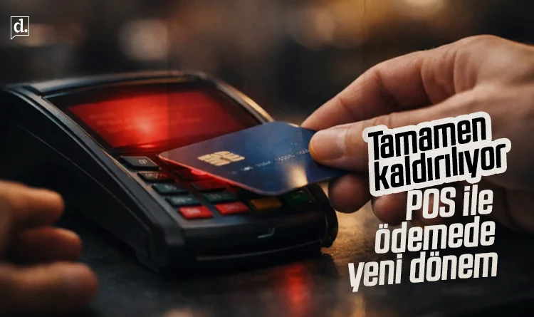 Yürürlüğe girdi, tamamen kaldırılıyor! POS ile ödemede yeni dönem